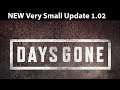 *NEW* Days Gone Small Update 1.02