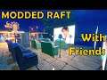 NEW SERIES! RAFT MODDED! BUILDING the BIGGEST most BEAUTIFUL SHIP with FRIENDS! | Raft Modded S02E03