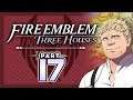 Part 17: Let's Play Fire Emblem, Three Houses - "Raphael Helps Out"