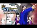 Phoenix Wright AA: Justice For All | EP 2 "Yeah, HOW IS THAT POSSIBLE!?"