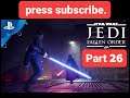 STAR WARS Jedi  Fallen Order™ Part 26 GamePlay 4 GamePlay 5