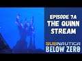 Subnautica: Below Zero - Episode 7A - The Quinn Stream