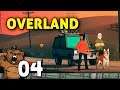 Tem pãozinho no céu? | Overland #04 - Gameplay PT-BR