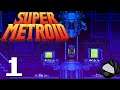 The Oldest Game Yet On This Channel! - Part 1 -🌌Super Metroid