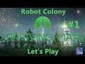 Artificial Start (Robot Colony Episode 1) - Surviving Mars Gameplay