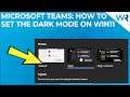 How to activate Dark Mode in Microsoft Teams on Windows 11