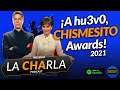 LA Charla: ¡A hu3v0, CHISMESITO Awards! | A Day To Unlock