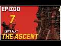 Let's Play The Ascent - Epizod 7