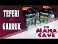 MTG - Teferi vs Garruk - Planeswalker Deck Showdown : Season 4 - The Mana Cave (Ep.142)