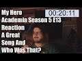 My Hero Academia Season 5 E13 Reaction A Great Song And Who Was That?