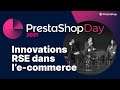 [PrestaShop Day 2021] : Petit Auditorium - Les innovations RSE qui boostent le e-commerce