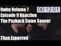 Rwby Volume 7 Episode 9 Reaction The Payback Came Sooner Than Expected