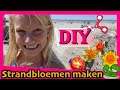 Strandbloemen maken DIY ♥ Dolgekke Zusjes ♥