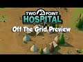Two Point Hospital: Off The Grid Preview