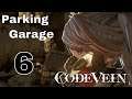 Code Vein | PC | Parking Garage | Part 6 | Gameplay Playthrough