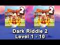 Dark riddle 2 Gameplay Walkthrough Level 1 - 10 (Android, iOS)