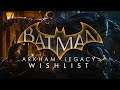 Hardcore Stealth Mode, Explorable Bat-Cave, Co-Op & MORE! | Batman Arkham (2020) Legacy WISHLIST