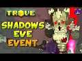 HOW TO COMPLETE SHADOWS EVE 2021 EVENT! 🎃 Trove Event Guide