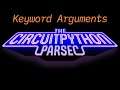John Park's CircuitPython Parsec: Keyword Arguments @adafruit @johnedgarpark #circuitpython