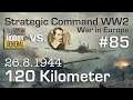Let's Play Strategic Command WW2 WiE #85: Noch 120 Kilometer (Multiplayer vs. Hobbygeneral)