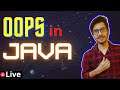 OOPs in Java : Java Tutorial | Object Oriented Programming #ShukriyaJava #liveclasses #javatutorial