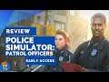Police Simulator: Patrol Officers Review (EA) | Pure Play TV