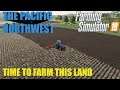 The Pacific Northwest Ep 2     The work begins     Farm Sim 19