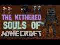 THE WITHERED SOULS OF MINECRAFT || Lore Store