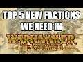 Top 5 NEW Factions We Need - Warhammer The Old World - Games Workshop