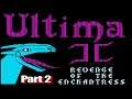 Ultima II The Revenge of the Enchantress Part 2