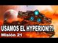 USANDO EL HYPERION?!?! | Misión 21