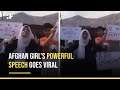 Afghan Girl’s Powerful Speech Goes Viral
