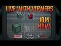 🔴AMONG US LIVE STREAM WITH VIEWERS | CODE | HIDE AND SEEK |(JOIN NOW!)