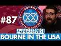 BACK TO BACK? | Part 87 | BOURNE IN THE USA FM21 | Football Manager 2021