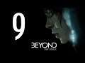 Прохождение Beyond: Two Souls (PC 2019) / Feat. САША ДРАКОРЦЕВ - 9 серия: ОБЛАВА!