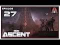 CohhCarnage Plays The Ascent - Episode 27 (Ending)