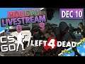 🔴 CS:GO & L4D2 w/ Lukas & Dalton | Holiday Livestream 🎅🏻 - 10th December 2019 Live Stream