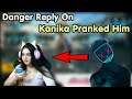 Danger Reply On Kanika Pranked Him 😲 | Danger - Majak Hai Kya 😎
