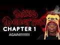 DARK DECEPTION CHAPTER 1 AGAIN!!!!!!