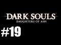 Dark Souls: Daughters Of Ash Ep19 "Crystal Cave"