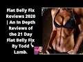 Flat Belly Fix Reviews 2020 | An In Depth Reviews of the 21 Day Flat Belly Fix by Todd Lamb