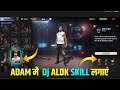 Free Fire Me Adam Ko DJ Alok Kaise Banaye | Use Dj Alok Ability in Adam | Garena Free Fire