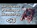 Half-Life Alyx: Trapping a headcrab in a bucket?