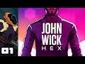 Let's Play John Wick Hex - PC Gameplay Part 1 - A Perfect Adaptation