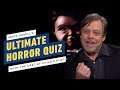 Mark Hamill's Ultimate Horror Quiz With Child's Play Cast