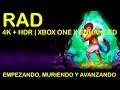 RAD | Xbox One X Enhanced - 4K HDR | Empezando, muriendo y avanzando