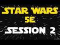 Star Wars 5e! - DnD Session 2 (We get a job on Corellia)