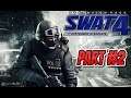 SWAT 4: The Stetchkov Syndicate parts 2 / house full of