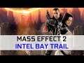 Testing Mass Effect 2 on Intel Bay Trail