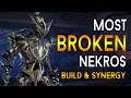 [WARFRAME] MOST BROKEN BUILD & SYNERGY - NEKROS